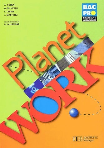 Planet work bac professionnel - Brigitte Lallement -  Bac Pro - Livre