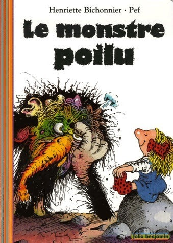 Le monstre poilu - Henriette Bichonnier -  Folio Benjamin (Grand format) - Livre