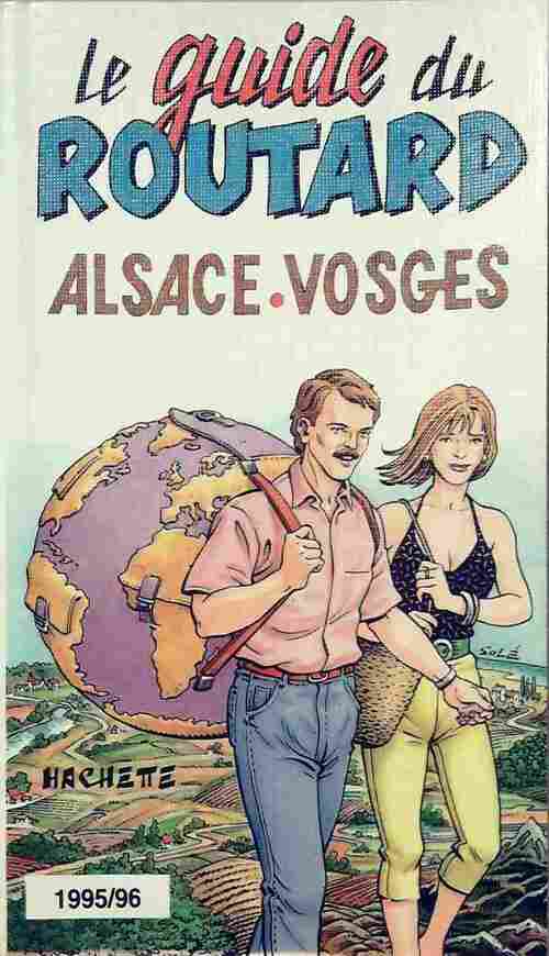 Alsace / Vosges 1995-1996 - Collectif -  Le guide du routard - Livre