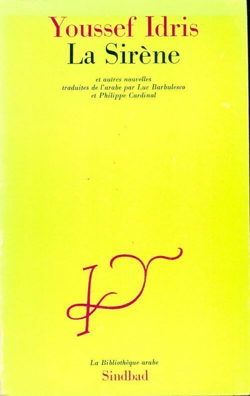 La sirène et autres nouvelles - Youssef Idris -  La bibliothèque arabe - Livre