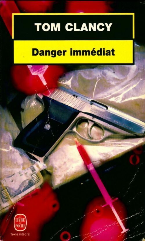 Danger immédiat - Tom Clancy -  Le Livre de Poche - Livre