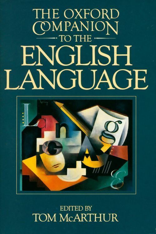 The oxford companion to the English language - Tom McArthur -  Oxford University GF - Livre