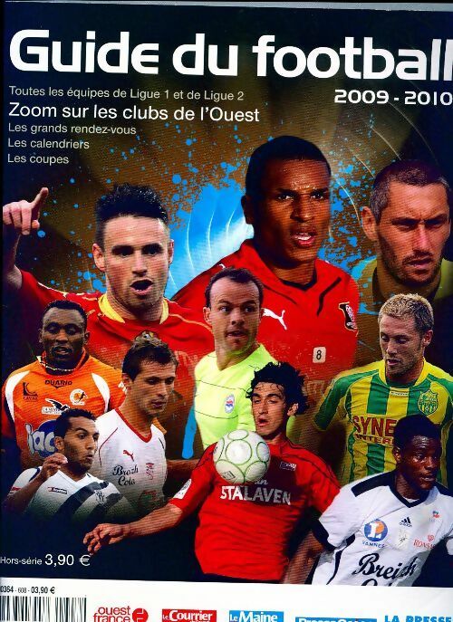 Ouest-France Hors Série n°608 : Guide du football 2009-2010 - Collectif -  Ouest France Hors série - Livre