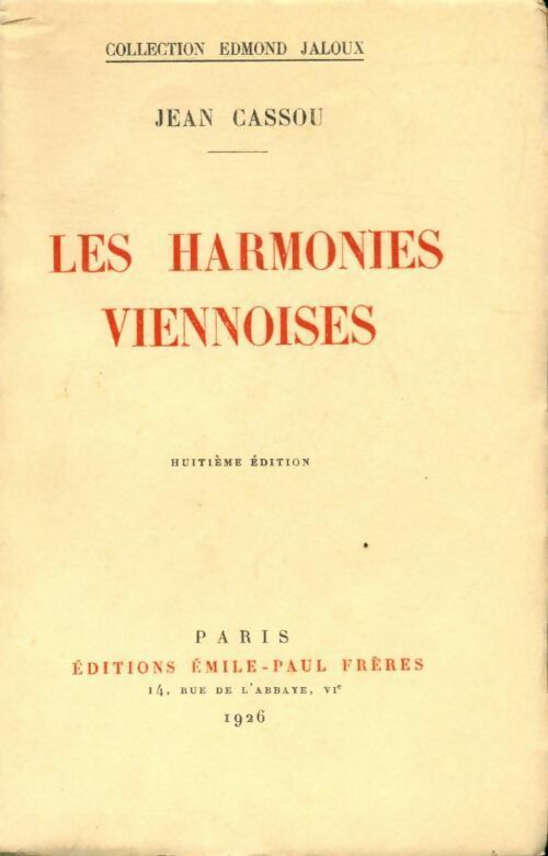 Les harmonies viennoises - Jean Cassou -  Edmond Jaloux - Livre