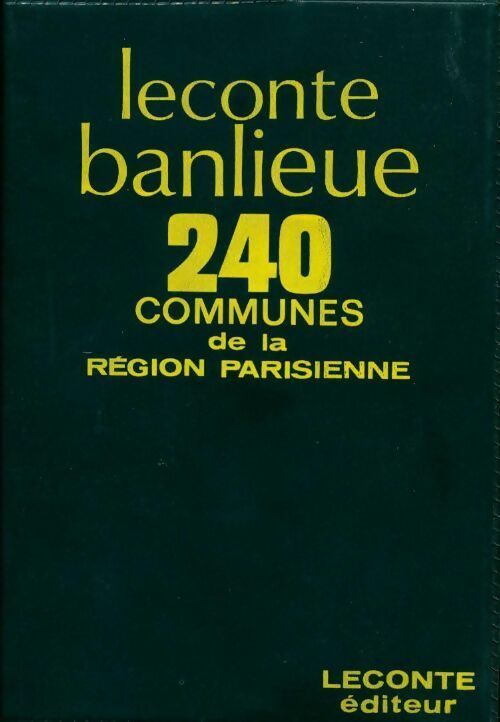 240 communes de la région parisienne - Collectif -  Leconte GF - Livre
