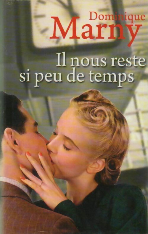 Il nous reste si peu de temps - Dominique Marny -  France Loisirs GF - Livre
