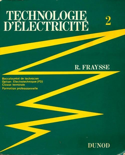 Technologie d'électricité Tome II - Roger Fraysse -  Dunod GF - Livre
