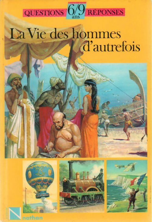La vie des hommes d'autrefois - Collectif -  Nathan GF - Livre