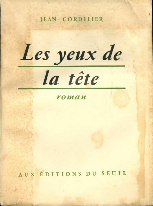 Les yeux de la tête - Jean Cordelier -  Seuil poche - Livre