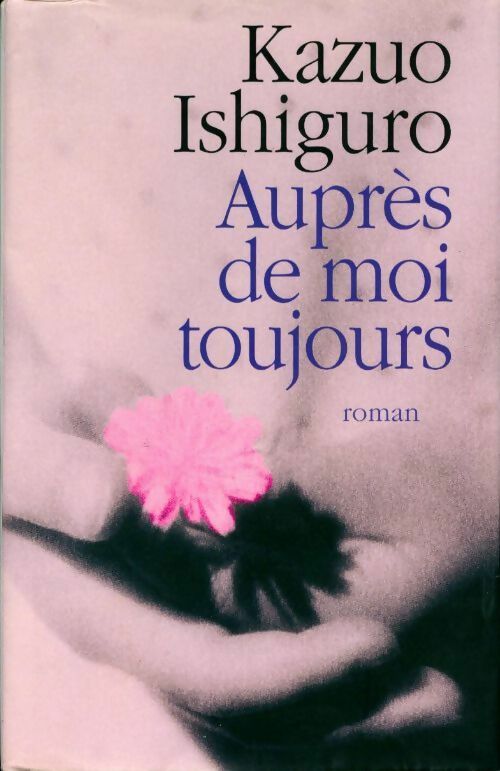 Auprès de moi toujours - Kazuo Ishiguro -  France Loisirs GF - Livre