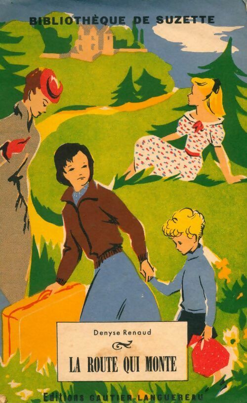 La route qui monte - Denyse Renaud -  Bibliothèque de Suzette (1ère série) - Livre
