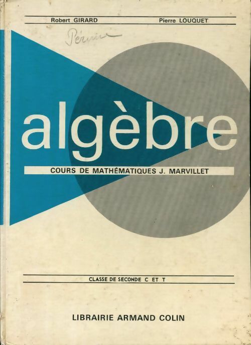 Algèbre. Cours de mathématiques - Pierre Louquet ; Robert Girard -  Armand Colin GF - Livre