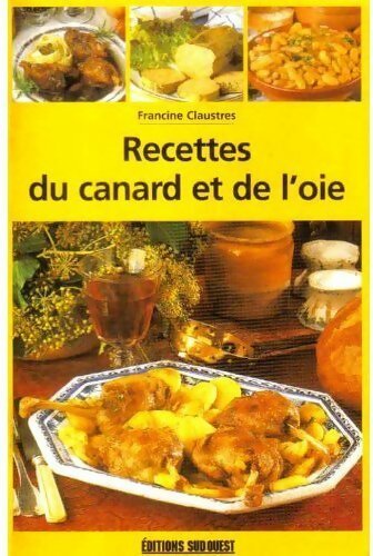 Recettes du canard et de l'oie - Francine Claustres -  Cuisine  - Livre