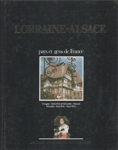 Lorraine - Alsace - Collectif -  Pays et gens de France - Livre