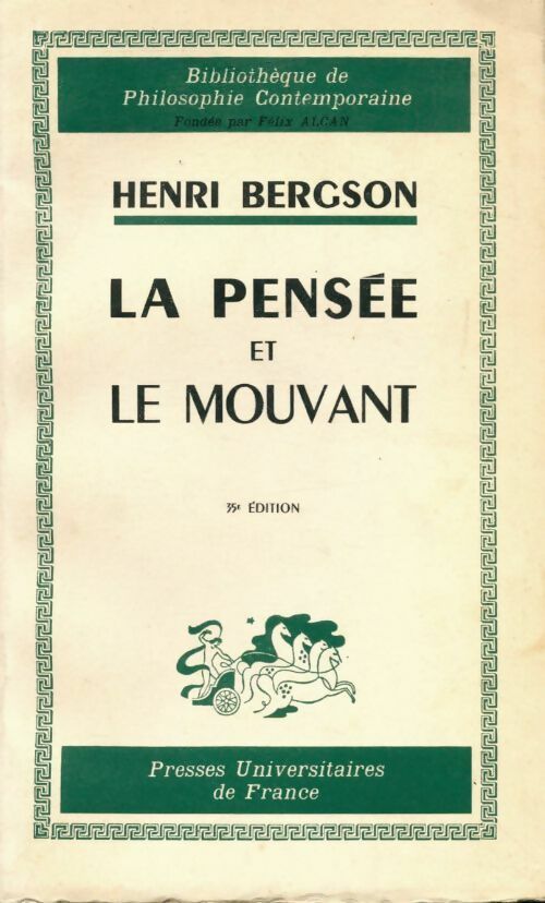 La pensée et le mouvant - Henri Bergson -  PUF GF - Livre