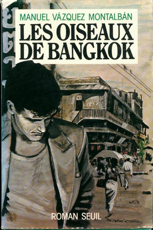 Les oiseaux de Bangkok - Manuel Vàzquez Montalbàn -  Seuil GF - Livre