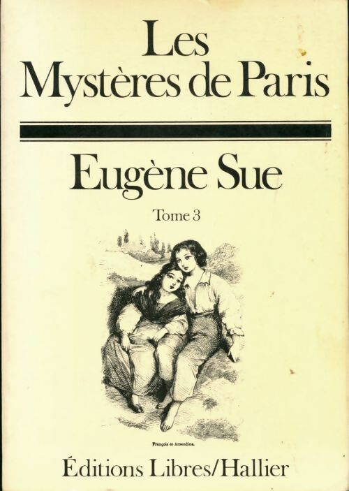 Les mystères de Paris Tome III - Eugène Sue -  Hallier GF - Livre