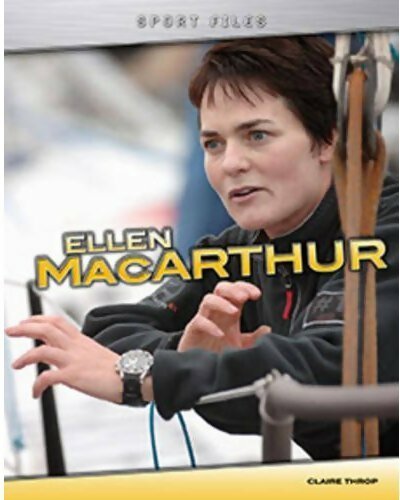 Ellen MacArthur - Claire Throp -  Sport Files - Livre
