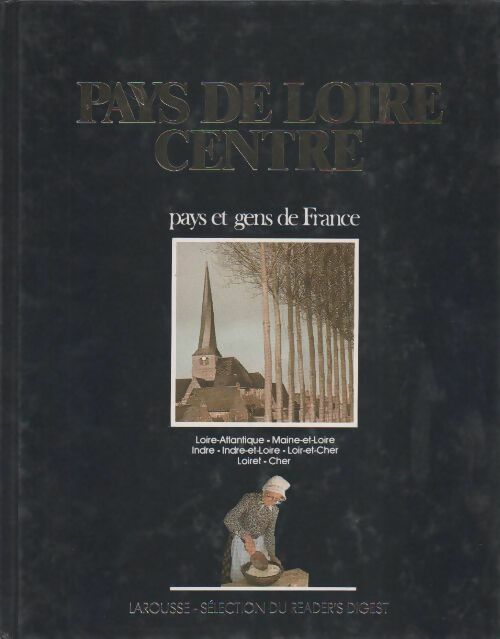 Pays de Loire - Centre - Collectif -  Pays et gens de France - Livre