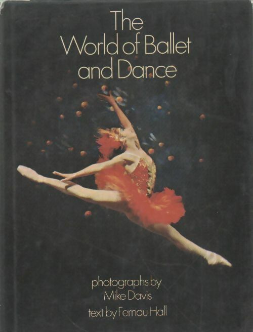 The world of ballet and dance - Fernau Hall -  Hamlyn Books - Livre
