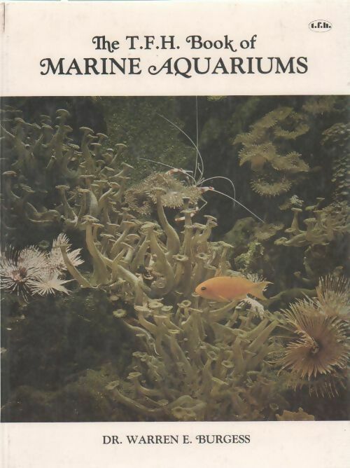 Book of marine aquariums - Warren E. Burgess -  TFH GF - Livre