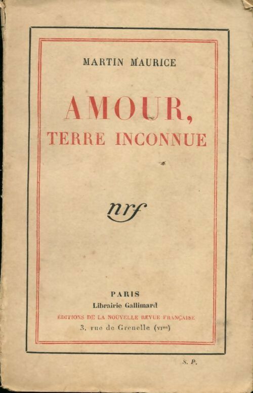 Amour, terre inconnue - Martin Maurice -  Gallimard GF - Livre