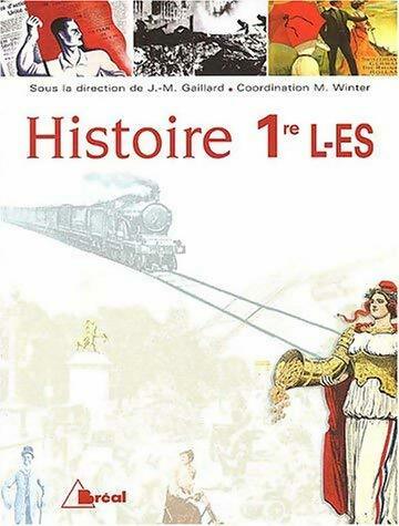 Histoire 1ère L-ES - Jean-Michel Gaillard -  Bréal GF - Livre