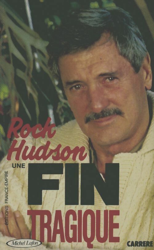 Une fin tragique - Rock Hudson -  France-Empire GF - Livre