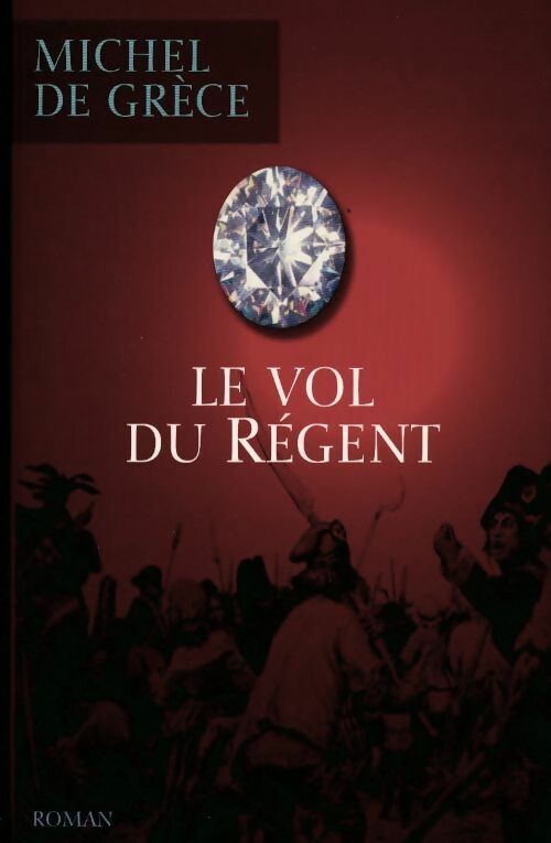 Le vol du Régent - Michel De Grèce -  France Loisirs GF - Livre