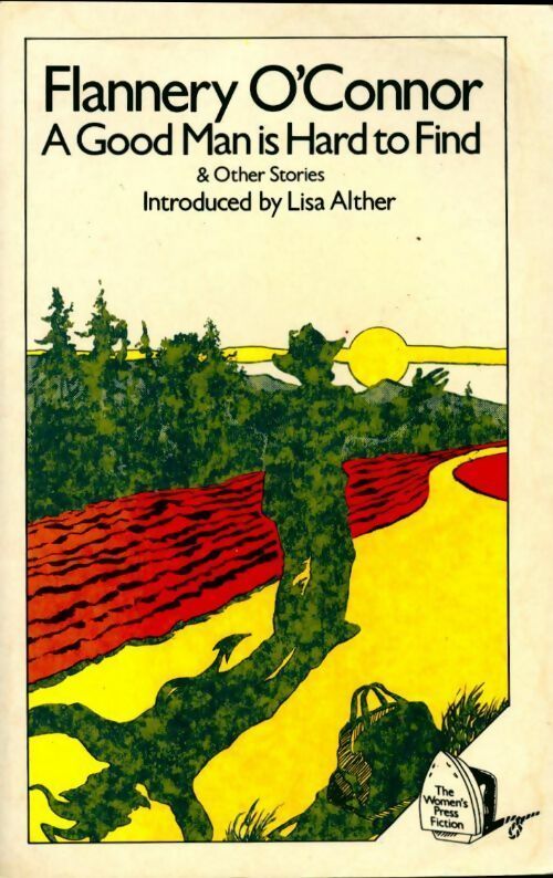 A good man is hard to find - Flannery O'Connor -  The Women's Press - Livre