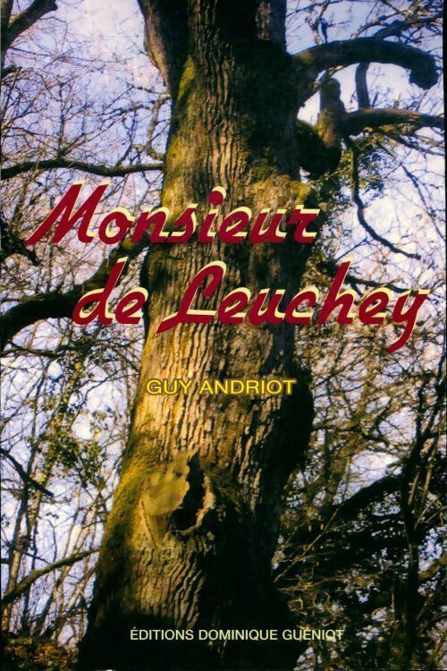 Monsieur de Leuchey - Guy Andriot -  Guéniot GF - Livre