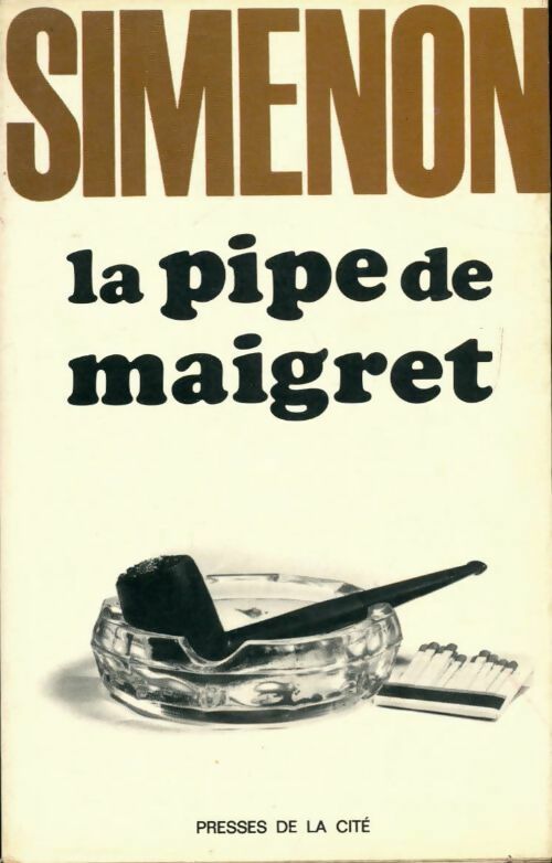 La pipe de Maigret / Maigret se fâche - Georges Simenon -  Presses de la Cité GF - Livre