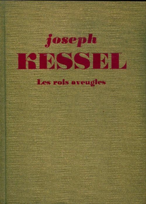 Les rois aveugles - Joseph Kessel -  Le cercle du nouveau livre - Livre
