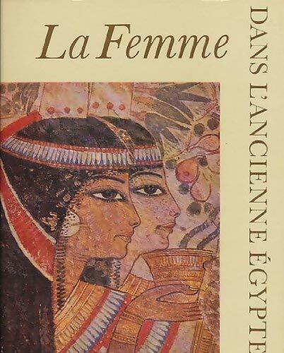 La femme dans l`ancienne Egypte - Steffen Wenig -  Grange batelière GF - Livre