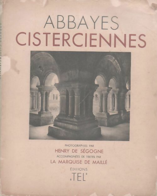 Abbayes cisterciennes - Marquise De Maillé -  Tel GF - Livre