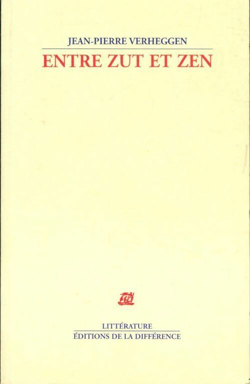 Entre zut et zen - Jean-Pierre Verheggen -  Littérature - Livre