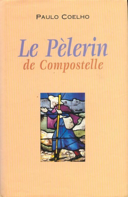 Le pèlerin de Compostelle - Paulo Coelho -  France Loisirs GF - Livre