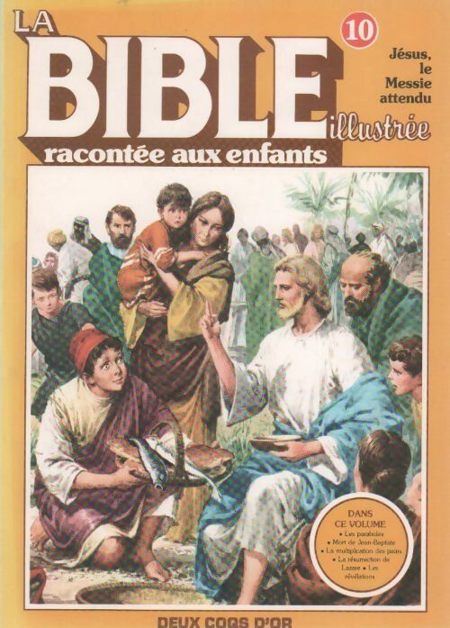 La bible illustrée racontée aux enfants n°10. Jésus le Messie attendu - R. Tamisier -  Deux coqs d'or GF - Livre