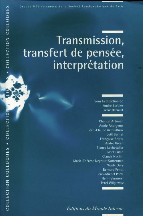 Transmission, transfert de pensée, interprétation - Collectif -  Colloques - Livre