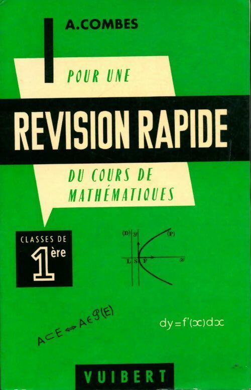 Pour une révision rapide du cours de mathématiques Premières - André Combes -  Vuibert GF - Livre