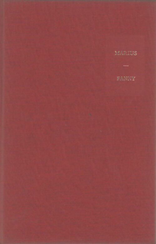 Oeuves complètes Tome II : Marius / Fanny - Marcel Pagnol -  Provence GF - Livre