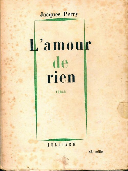 L'amour de rien - Jacques Perry -  Julliard GF - Livre