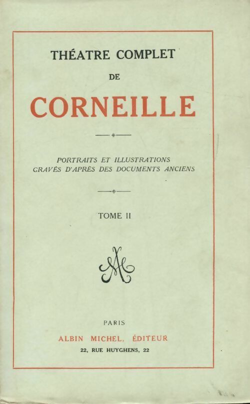Théâtre complet Tome II - Pierre Corneille -  Albin Michel GF - Livre