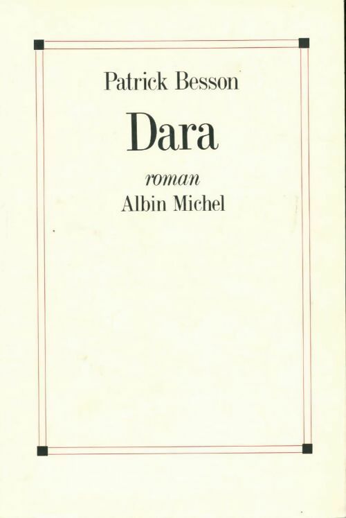 Dara - Patrick Besson -  Albin Michel GF - Livre