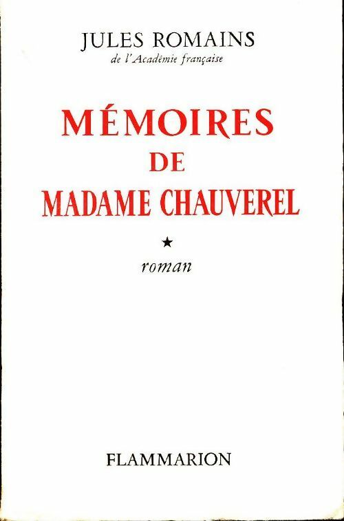 Mémoires de madame Chauverel Tome I - Jules Romains -  Flammarion poches divers - Livre