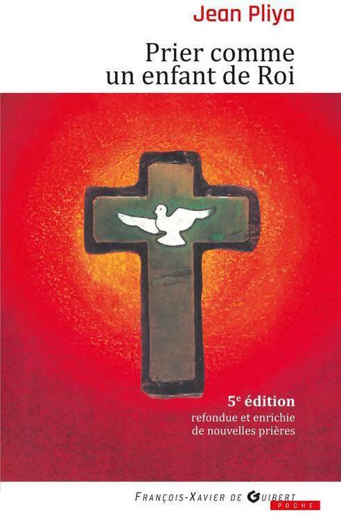 Prier comme un enfant de roi - J. Pliya -  Poche Guibert - Livre