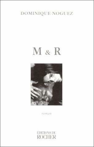 M & R - Dominique Noguez -  Rocher GF - Livre