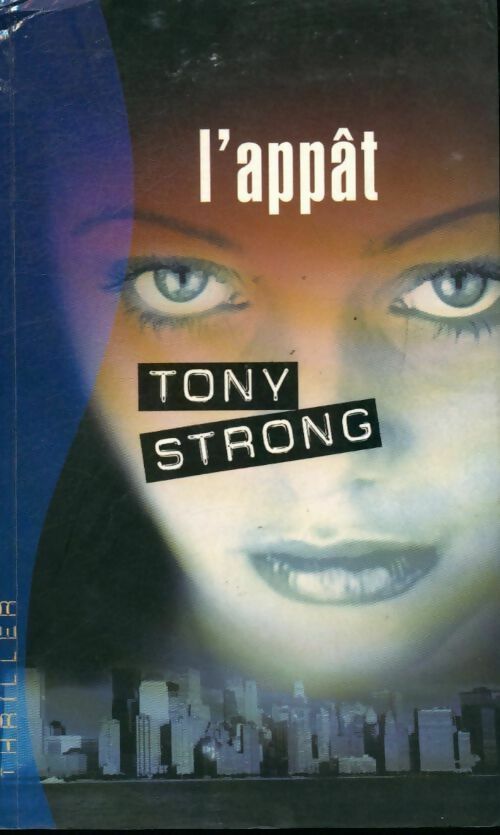 L'appât - Tony Strong -  France Loisirs GF - Livre
