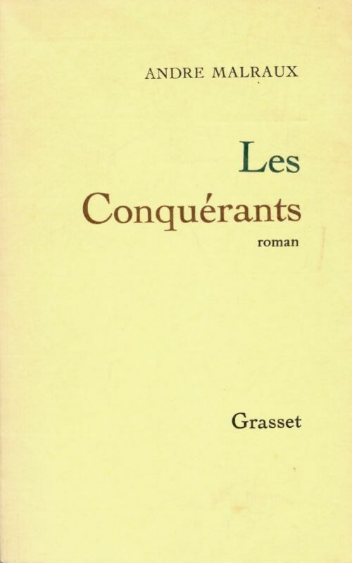 Les conquérants - André Malraux -  Grasset GF - Livre