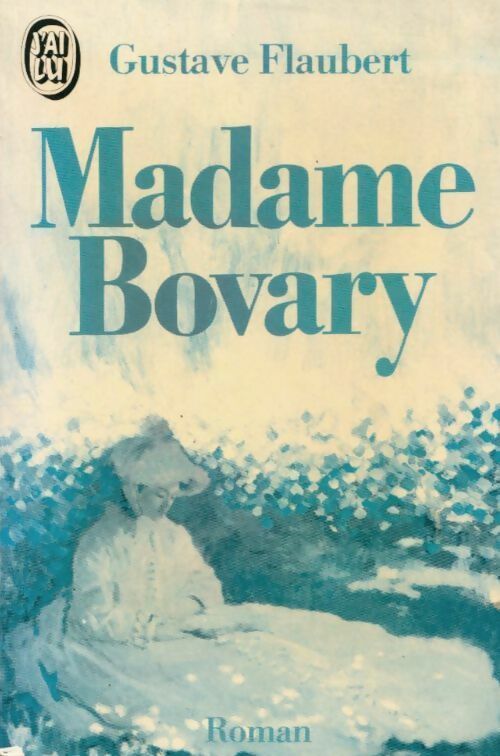 Madame Bovary - Gustave Flaubert -  J'ai Lu - Livre